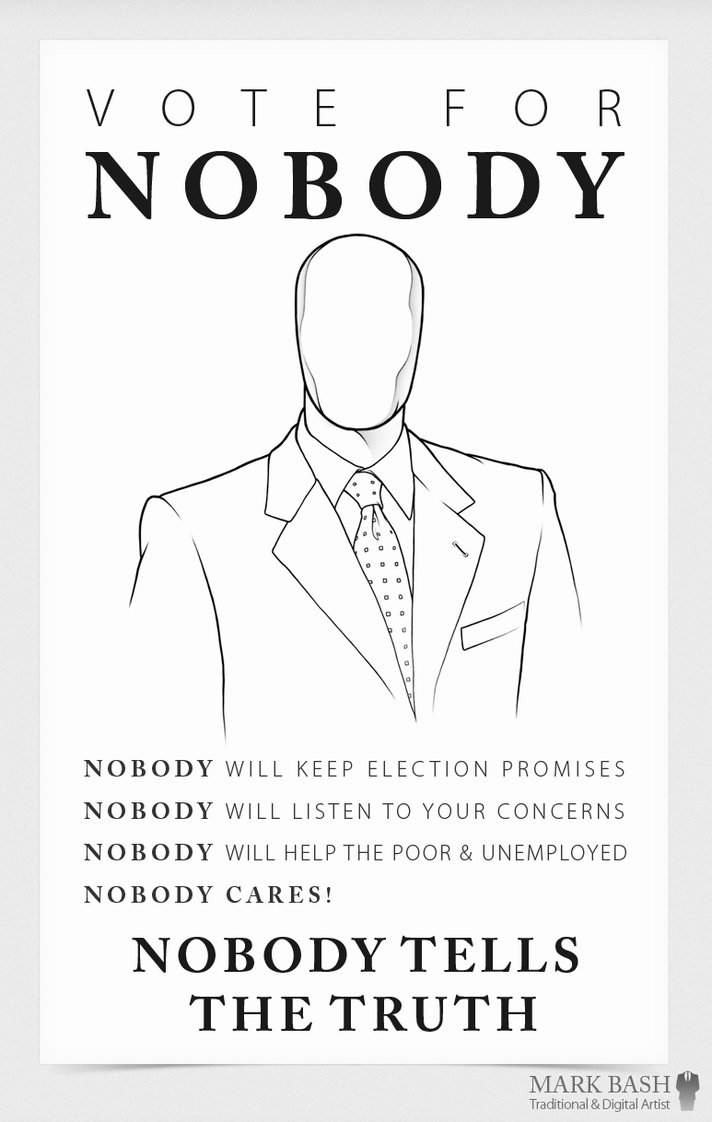 vote_for_nobody_by_mark_bash-d5ej4zm
